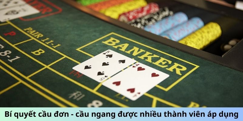 Bí quyết cầu đơn - Cầu ngang được nhiều thành viên áp dụng