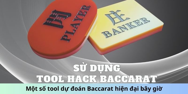 Một số tool dự đoán Baccarat hiện đại bây giờ