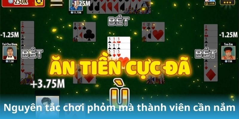 Nguyên tắc chơi phỏm mà thành viên cần nắm