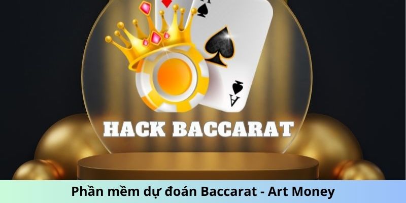 Phần mềm dự đoán Baccarat - Art Money